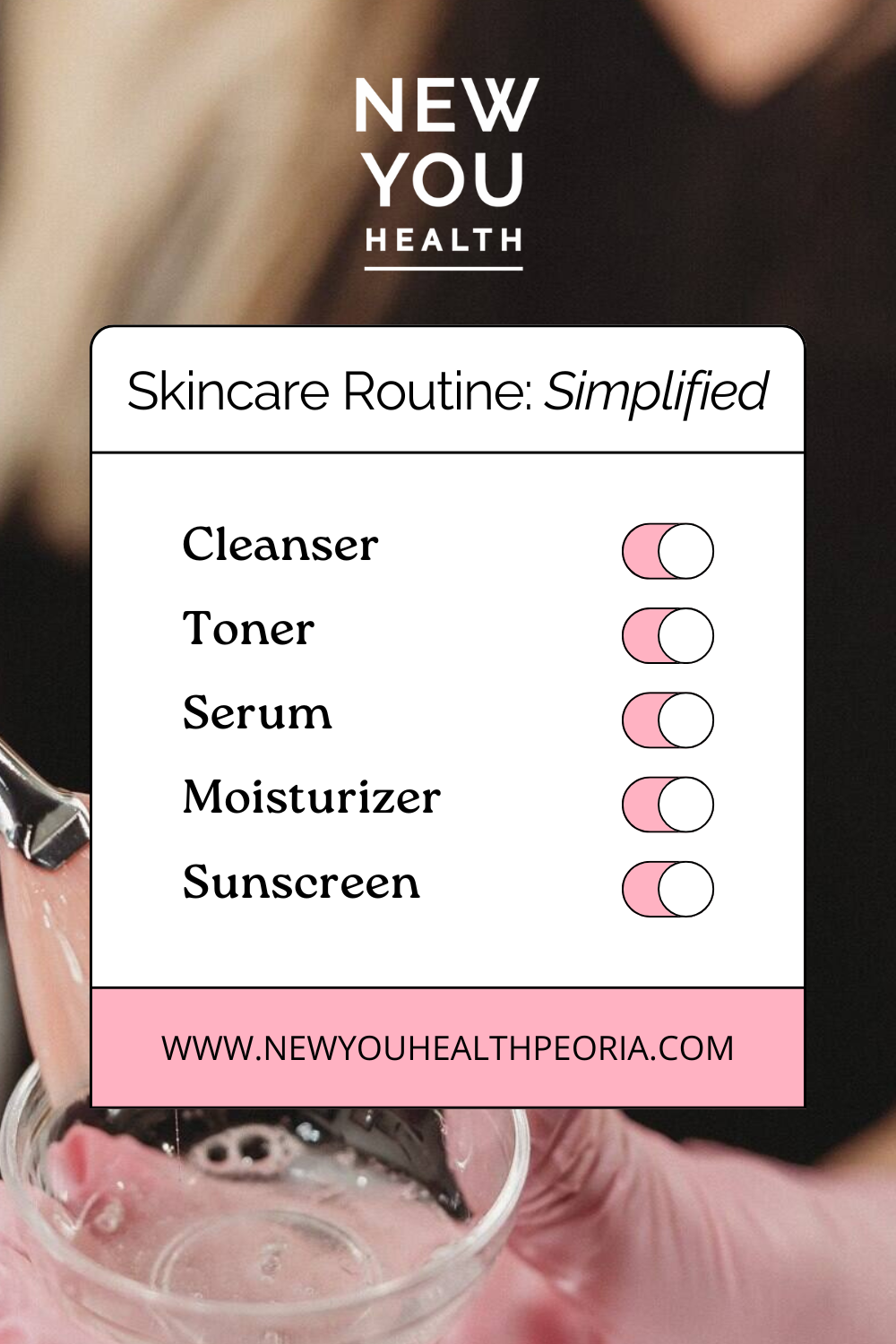 The Ultimate Daily Skincare Routine for Every Skin Type - New You Health